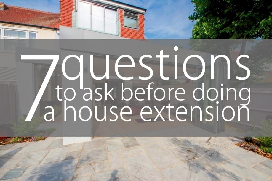 7 questions to ask before extending your London home